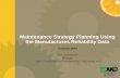 Maintenance Strategy Planning Using the Manufactures ...exicon.website/uploads/editor/omaintec2019/Presentations/4 - Tom.pdf · maintenance planning process and using the two parties’