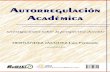 Autorregulación Académica Autorregulación Académicaiunaes.mx/wp-content/uploads/2015/05/Libro-1.-Autorregulación-Académica... · neuropsicología, la psicología cognitiva,