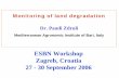 ESBN Workshop Zagreb, Croatia 27 - 30 September 2006 · Monitoring of land degradation Dr. Pandi Zdruli Mediterranean Agronomic Institute of Bari, Italy ESBN Workshop Zagreb, Croatia