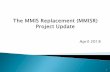 The MMIS Replacement Project (MMISR) Update Us...New Mexico Medicaid has a 20 year old MMIS solution that cannot be renewed, as it does not meet federal requirements Federal funding