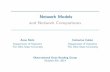 Network Models and Network Comparisons - College of Arts ...Network Models and Network Comparisons Anna Mohr Department of Statistics The Ohio State University ... ij ˘Bernoulli(p