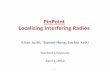 PinPoint Localizing Interfering Radios - USENIX · ZigBee Interfer at (X,Y)! 3. Aggregate and process noisy data ... Indoor localization platform providing sub-meter accuracy could