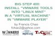 BIG STEP 400: INSTALL VMWARE TOOLS INTO LINUX MINT IN A ... · 1 big step 400: install "vmware tools into "linux mint" in a "virtual machine" in "vmware player"