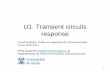 U1. Transient circuits response - UAHagamenon.tsc.uah.es/Personales/philip/pagina_files/teaching/ac/docs/unit1.pdf · Circuit Analysis / Transient circuits response / Transient responses