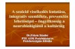 A szuicid viselkedés kutatása, integrativ szemlélete, prevenciós …psychiatry.pote.hu/html/Fekete_Sandor_habilitacio_ppt.pdf · 2013-01-31 · modellek, vulnerabilitÁs (mann,
