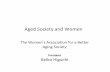 Aged Society and Women - UN ESCAP · Note: Created from a special estimation by Aya Abe, committee member of the “Investigative Commission on Men and Women Facing Living Difficulties”of