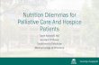 Nutrition Dilemmas for Palliative Care And Hospice … Great Lakes...Definitions • Artificial Nutrition: non -oral, enteral or parenteral delivery of nutrients-Includes NG, PEG,