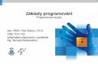 Programovací jazyky doc. RNDr. Petr Šaloun, Ph.D. VŠB-TUO, FEIs1a10/educ/ZP/prednasky/13-prog... · 2011-11-27 · Matematické formule Elektrotechnická schémata Vyznačují