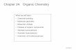 Chapter 24. Organic Chemistry - Southern Methodist Universityfaculty.smu.edu/mfreindorf/GenChem/CheChem24.pdf · 2016-06-19 · GCh24-1 Chapter 24. Organic Chemistry What we will