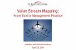 Value Stream Mapping - Amazon Web Services · 2015-12-10 · •Use value stream mapping as an organizational transformation tool •Properly scope and plan for a value stream mapping