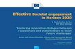 Effective Societal engagement in Horizon 2020...Effective Societal engagement in Horizon 2020 A Contribution to the EC Workshop 'Fostering innovative dialogue between researchers and
