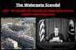The Watergate Scandal - All Saints Academy, The Break-in ¢â‚¬¢The day after the Post mentioned this, Nixon