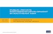 Public-Private Partnership Development in Southeast Asia (EWP … · 2018-08-14 · ADB Economics Working Paper Series Public–Private Partnership Development in Southeast Asia Fauziah