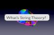 What’s String Theory? - Kavli IPMU-カブリ数物連携 ...member.ipmu.jp/yuji.tachikawa/tmp/intro2015.pdf · Yes it is a physics question. If you always watch an electron, it