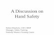 A Discussion on Hand Safety - RMMMA Hand-Injuries... · 2015-06-09 · • Workers receive about 85% of their information from the sense of sight • Momentary blindness is caused