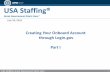 Creating Your Onboard Account through Login.gov Part I · Creating Your Onboard Account through Login.gov USA Staffing: Great Government Starts Here 2 • This is a step-by-step guide