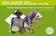 Farmer Entrepreneurship for Food & Business · 2015-09-07 · Focus on Farmer Entrepreneurship for Food Security 1. Introduction Farmers worldwide are by far the major primary investors