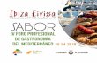 Ibiza Eivi˜aIbiza Eivi˜a - Ibiza Sabor• Lina Prats from Es Rebost de Can Prats: ‘Greixonera' 6.30pm Elena Arzak from Arzak (Donosti, *** Michelin) • The marine pantry and the