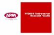 FY2014 first-quarter financial resultsapm.listedcompany.com/misc/Results_Briefing_1Q2014.pdf · APM –Proxy to Auto Sector Revenue growing in line with TIV. 5 TIV APM Revenue (RM’mil)