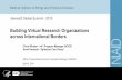 across International Borders Internet2 Global …...Building Virtual Research Organizations across International Borders Internet2 Global Summit - 2015 Office of CyberInfrastructure