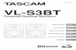 VL-S3BT Owner's Manual - TASCAM...TASCAM VL-S3BT 3 Owner’s Manual Compliance Statement and information This product has the function of broadband trans-mitter using 2.4 GHz Band.
