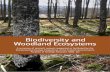 Biodiversity and Woodland Ecosystems...2 Introduction The context in which we currently view natural and semi-natural ecosystems continues to value biodiversity as a ‘cultural ecosystem