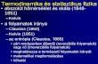 Termodinamika és statisztikus fizikahps.elte.hu/~szegedi/fiztort2/ft3_2016_08.pdf · Termodinamika és statisztikus fizika •abszolút hőmérséklet és skála (1848-1851) –Kelvin