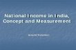 National Income in India, Concept and Measurement · 2016-05-17 · General Economics: National Income in India, Concept & Measurement 3 National Income • Since these goods are
