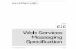 EIE Web Services Messaging Specification - prod.eie.net.au Commercial in Confidence EIE Messaging Specification.doc 07Nov03 11:55 2003 Paradigm.One Pty Ltd Page 2 CONTENTS 1.INTRODUCTION