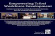 Empowering Tribal Workforce Development - NCAIEmpowering Tribal Workforce Development Indian Country's Policy Recommendations for the Federal Government This brief presents policy
