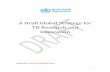 A Draft Global Strategy for TB Research and …Organization’s (WHO’s) End TB Strategy (1), include ensuring that no family is burdened with catastrophic expenses due to TB, and