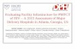 Evaluating Facility Infrastructure for PMTCT of HIV – A ......Evaluating Facility Infrastructure for PMTCT of HIV – A 2015 Assessment of Major Delivery Hospitals in Atlanta, Georgia,