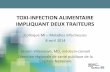 TOXI-INFECTION ALIMENTAIRE IMPLIQUANT DEUX TRAITEURS - … · TOXI-INFECTION ALIMENTAIRE IMPLIQUANT DEUX TRAITEURS. Colloque MI – Maladies infectieuses. 8 avril 2014. Jasmin Villeneuve,