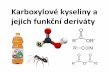 Karboxylové kyseliny a jejich funkční derivátyhocekgroup.uochb.cas.cz/data/OCH_KATA_prednaska_14.pdfVliv struktury na disociační konstantu, induktivní efekt Nejdůležitějším