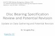 Disc Bearing Specification Review and Potential Revision...•Test data did not correlate well due to significant nonlinear stiffening response •Slip reduces apparent stiffness,