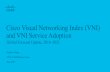 Cisco Visual Networking Index (VNI) and VNI Service Adoption · •Office building automation • Building security • Office equipment – printers + • Routers + • Commercial