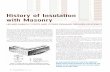 History of Insulation with Masonry...used initially in the cores of concrete masonry units and wall cavity’s to increase the masonry’s marginal thermal performance. This satis-fied