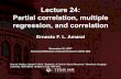 Lecture 24: Partial correlation, multiple regression, and correlation … · 2017-12-11 · Chapter learning objectives •Compute and interpret partial correlation coefficients •Find