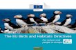 The EU Birds and Habitats Directives · EU nature legislation – a unique partnership Species protection The first set of provisions of the Birds and Habitats Directives concerns