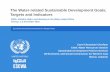 The Water-related Sustainable Development Goals, Targets ... · The Water-related Sustainable Development Goals, Targets and Indicators MDG+ Initiative High Level Meeting on the Water-related