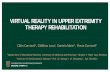 VIRTUAL REALITY IN UPPER EXTREMITY THERAPY …bioclima.ro/26CNB.pdf · VIRTUAL REALITY IN UPPER EXTREMITY THERAPY REHABILITATION CălinCorciovă 1, CătălinaLuca 1, Daniela Matei