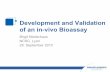 Development and Validation of Bioassay - ncs-conference.org · of bioassay is to estimate and compare the potencies of chemical or biological compounds under investigations based