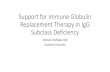 Support for Immune Globulin Replacement Therapy in IgG ...aaifnc.org/Documents/journal_clubs/JC_slides_2017_0517_Huffaker.pdf · Support for Immune Globulin Replacement Therapy in