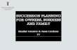 SUCCESSION PLANNING FOR OWNERS, BUSINESS ......SUCCESSION PLANNING FOR OWNERS, BUSINESS AND FAMILY Heather Greatrex & Jason Corderoy EY Objectives Identify the challenges and successes