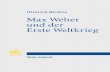 Max Weber und der Erste Weltkrieg - Mohr Siebeck · 2019-06-21 · Zur Zitierweise Briefe Max Webers werden nach der Max Weber Gesamtausgabe (Abtei-lung II: Briefe) zitiert, jedoch