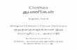 Clothes துணக் · 2017-12-31 · Clothes துணக் English-Tamil Bilingual Children’s Picture Dictionary குந்தைகளுக்கன இரு ம ழிப்