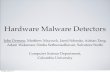 Hardware Malware Detectors - Columbia Universityjdd/papers/isca13_malware_slides.pdf · Hardware Malware Detectors John Demme, Matthew Maycock, Jared Schmitz, Adrian Tang, ... Trojan