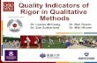 Quality Indicators of Rigor in Qualitative Methods · Quality Indicators of Rigor in Qualitative Methods Dr. Louise McCuaig Dr. Ben Dyson Dr. Sue Sutherland Dr. Miki Hiromi