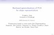 Backward generalizations of PCA for shape representations · IntroductionPCA GeneralizationS-reps and CPNS Backward generalizations of PCA for shape representations Sungkyu Jung University