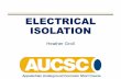 ELECTRICAL ISOLATION - AUCSC Electrical Isolation Methods_2018.pdfOL (over limit) on the meter. •Test all isolators after installation before backfilling do not use a ohm meter after
